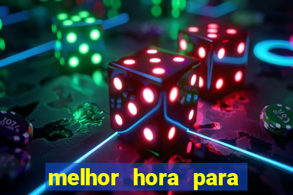 melhor hora para jogar fortune touro